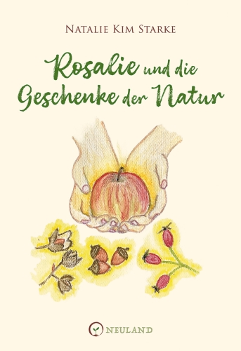Rosalie und die Geschenke der Natur 