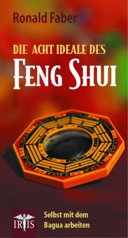 Die acht Ideale des Feng Shui 