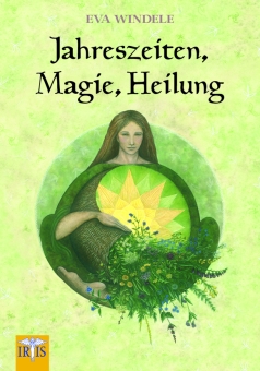 Jahreszeiten, Magie, Heilung 