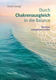 Durch Chakrenausgleich in die Balance 
