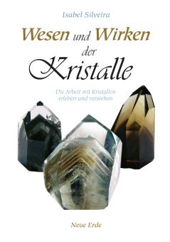 Wesen und Wirken der Kristalle 